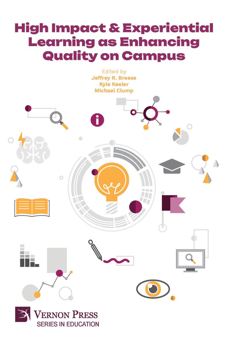 High Impact & Experiential Learning as Enhancing Quality on Campus, a publication by Vernon Press.